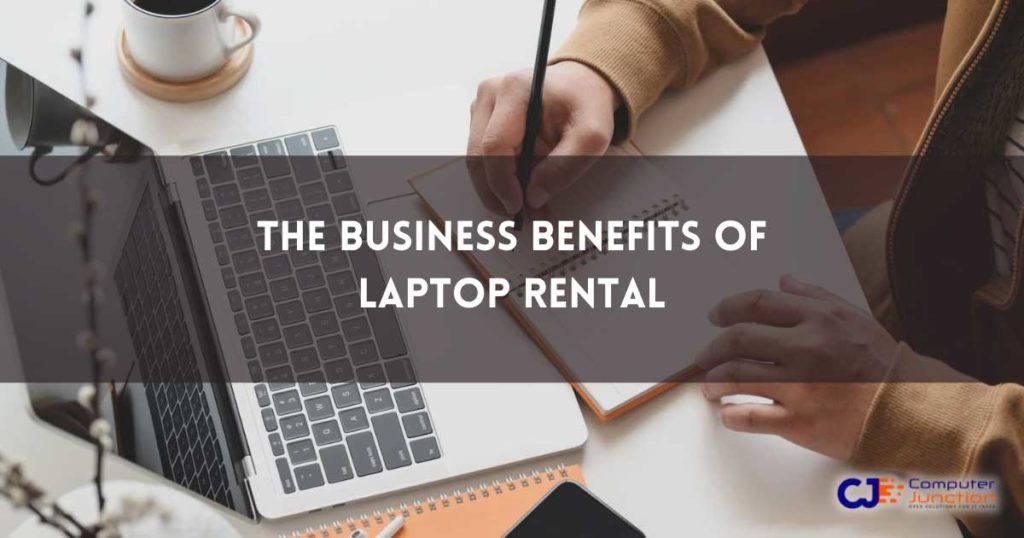 The Business benefits of laptop rental